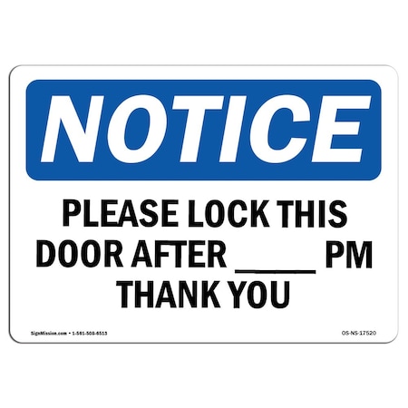 Signmission OSHA Notice Sign, 12" Height, Aluminum, Please Lock This Door After Pm Thank You Sign, Landscape OS-NS-A-1218-L-17520
